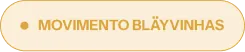 Movimento Bläyvinhas